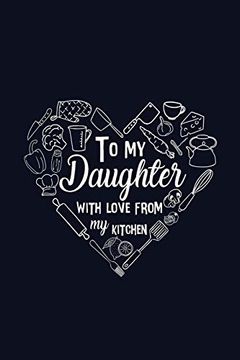portada To my Daughter With Love From my Kitchen (en Inglés)