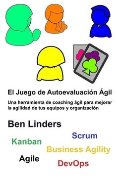 portada El Juego de Autoevaluación Ágil: Une herramienta de coaching ágil para mejorar la agilidad de tus equipos y organización