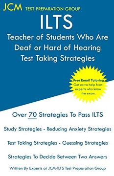 portada Ilts Teacher of Students who are Deaf or Hard of Hearing - Test Taking Strategies: Ilts 151 Exam - Free Online Tutoring - new 2020 Edition - the Latest Strategies to Pass Your Exam. (en Inglés)