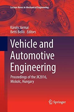 portada Vehicle and Automotive Engineering Proceedings of the Jk2016, Miskolc, Hungary Lecture Notes in Mechanical Engineering 