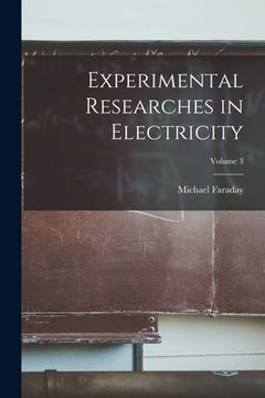 portada Experimental Researches in Electricity; Volume 3 (en Inglés)