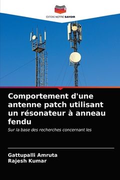 portada Comportement d'une antenne patch utilisant un résonateur à anneau fendu (en Francés)