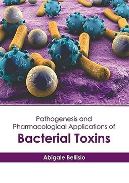 portada Pathogenesis and Pharmacological Applications of Bacterial Toxins (en Inglés)