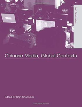 portada Chinese Media, Global Contexts (Asia's Transformations) 