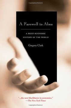 portada A Farewell to Alms: A Brief Economic History of the World (The Princeton Economic History of the Western World) (in English)