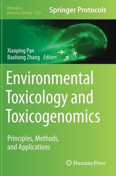 portada Environmental Toxicology and Toxicogenomics: Principles, Methods, and Applications: 2326 (Methods in Molecular Biology) (en Inglés)
