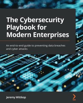 portada The Cybersecurity Playbook for Modern Enterprises: An End-To-End Guide to Preventing Data Breaches and Cyber Attacks (en Inglés)