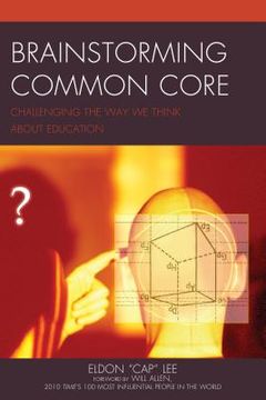 portada Brainstorming Common Core: Challenging the Way We Think about Education (in English)