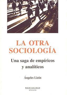 portada La Otra Sociología: Una Saga de Empíricos y Analíticos (Ensayo) (in Spanish)