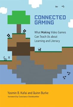 portada Connected Gaming: What Making Video Games can Teach us About Learning and Literacy (The John d. And Catherine t. Macarthur Foundation Series on Digital Media and Learning) (en Inglés)