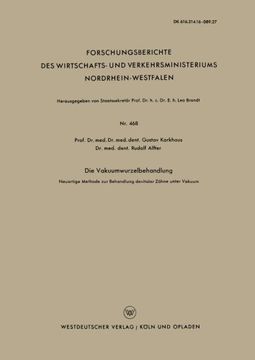 portada Die Vakuumwurzelbehandlung: Neuartige Methode zur Behandlung devitaler Zähne unter Vakuum (Forschungsberichte des Wirtschafts- und Verkehrsministeriums Nordrhein-Westfalen) (German Edition)