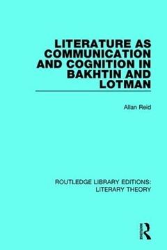 portada Literature as Communication and Cognition in Bakhtin and Lotman (en Inglés)