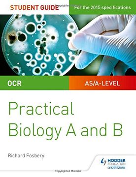 portada OCR A-level Biology Student Guide: Practical Biology (Ocr As/A2 Biology Units)