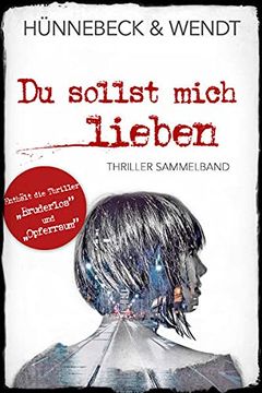 portada Du Sollst Mich Lieben: Thriller Sammelband (en Alemán)
