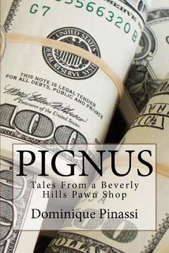 portada Pignus: Tales From A Beverly Hills Pawn Shop (en Inglés)