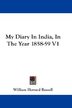 portada my diary in india, in the year 1858-59 v1 (in English)