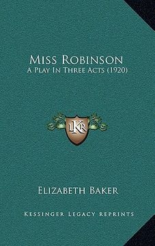 portada miss robinson: a play in three acts (1920)