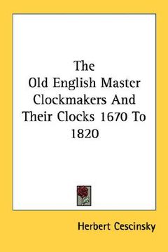 portada the old english master clockmakers and their clocks 1670 to 1820 (in English)