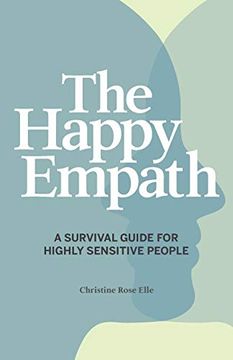 portada The Happy Empath: A Survival Guide for Highly Sensitive People (en Inglés)