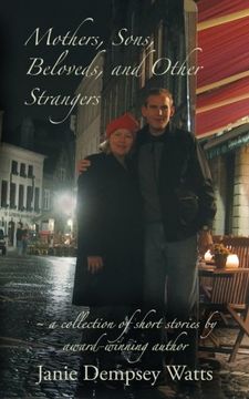 portada Mothers, Sons, Beloveds, and Other Strangers: A collection of short stories