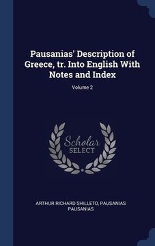 portada Pausanias' Description of Greece, tr. Into English With Notes and Index; Volume 2