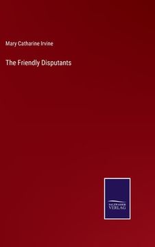 portada The Friendly Disputants 