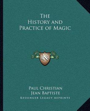 portada the history and practice of magic the history and practice of magic (en Inglés)