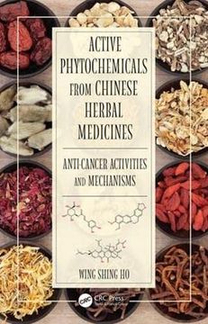 portada Active Phytochemicals from Chinese Herbal Medicines: Anti-Cancer Activities and Mechanisms (en Inglés)