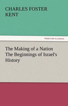 portada the making of a nation the beginnings of israel's history