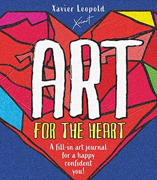 portada Art for the Heart: A Fill-In art Journal for a Happy, Confident You! (en Inglés)