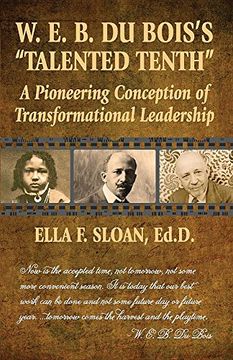 portada W. E. B. Du Bois's "Talented Tenth": A Pioneering Conception of Transformational Leadership (en Inglés)
