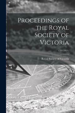 portada Proceedings of the Royal Society of Victoria; v.33 (1921) (en Inglés)