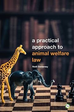 portada A Practical Approach to Animal Welfare Law: 2nd Edition (en Inglés)
