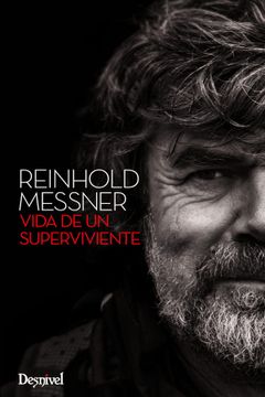 portada Reinhold Messner. Vida de un Superviviente (Literatura (Desnivel)) (in Spanish)