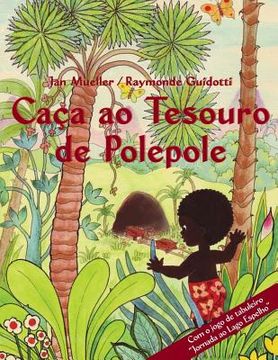 portada Caça ao Tesouro de Polepole: Um conto do Amanhecer / Com o jogo de tabuleiro Jornada ao Lago Espelho (en Portugués)