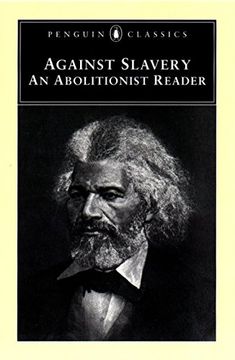 portada Against Slavery: An Abolitionist Reader (Penguin Classics) 
