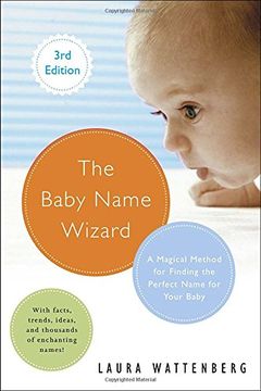 portada The Baby Name Wizard: A Magical Method for Finding the Perfect Name for Your Baby (en Inglés)