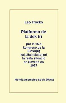 portada Platformo de la dek tri kaj Aliaj Tekstoj pri la Reala Situacio en Sovetio en la Jaro 1927 (229) (Mas-Libro) (in Esperanto)