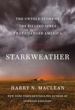 portada Starkweather: The Untold Story of the Killing Spree That Changed America (en Inglés)
