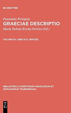 portada Graeciae Descriptio, Vol. Iii: Libri Ix-X, Indices (Bibliotheca Scriptorum Graecorum et Romanorum Teubneriana) (en Inglés)