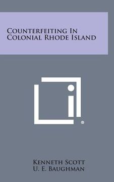 portada Counterfeiting in Colonial Rhode Island (en Inglés)