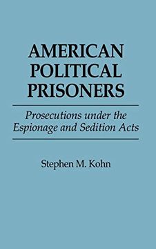 portada American Political Prisoners: Prosecutions Under the Espionage and Sedition Acts (en Inglés)