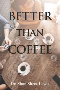 portada Better Than Coffee (in English)