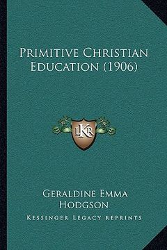 portada primitive christian education (1906) (in English)