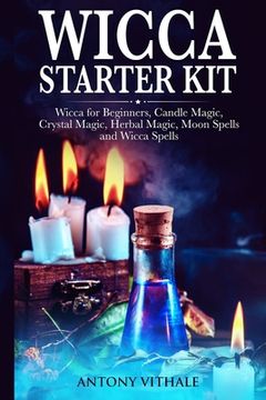 portada Wicca for Beginners: Candle, Crystal Magic, Herbal, Moon Spells and Wicca Spells (en Inglés)