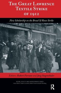 portada The Great Lawrence Textile Strike of 1912: New Scholarship on the Bread & Roses Strike (en Inglés)