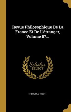 portada Revue Philosophique De La France Et De L'étranger, Volume 57... (in French)