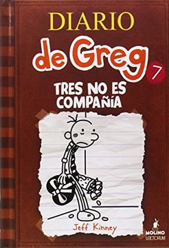 portada Diario De Greg 7: Tres No Es Compañía (spanish Edition) (diary Of A Wimpy Kid) (diaro De Greg 