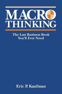 portada Macro Thinking: The Last Business Book You'll Ever Need (en Inglés)