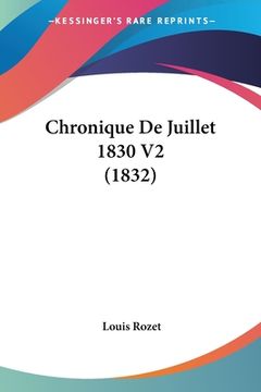 portada Chronique De Juillet 1830 V2 (1832) (en Francés)